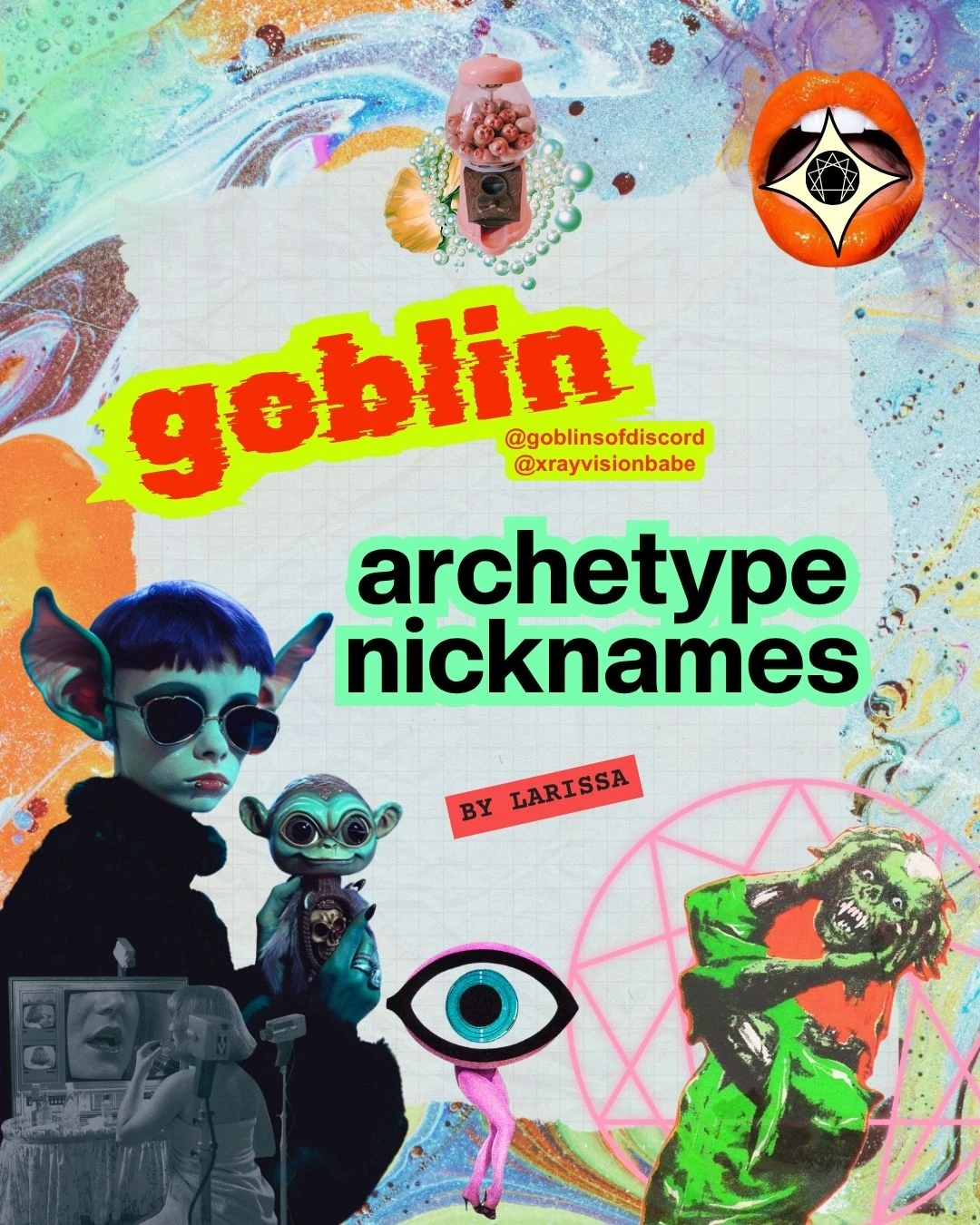❤️‍🔥🪩 GOBLIN ARCHETYPE NICKNAMES 🧃👹